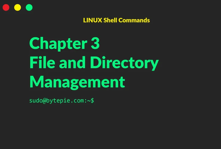 File and Directory Management